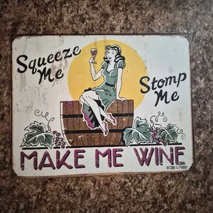 NWOT Vintage Style 'Make Me Wine' Metal Sign: Cheeky Playful Fun